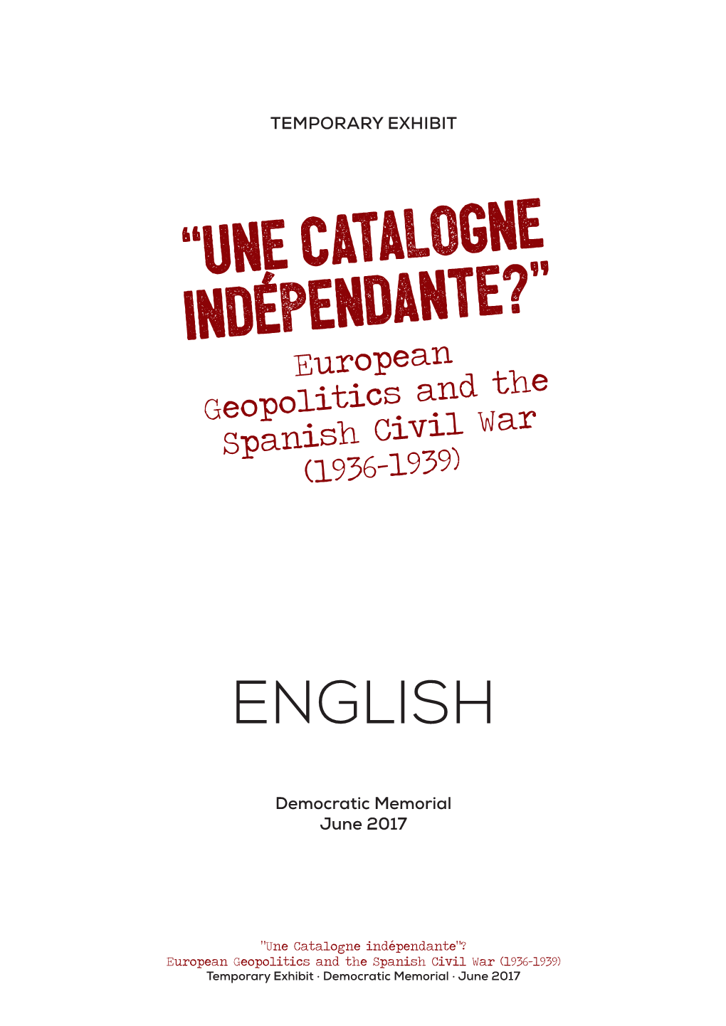 Une Catalogne Indepéndante? European Geopolitics and The