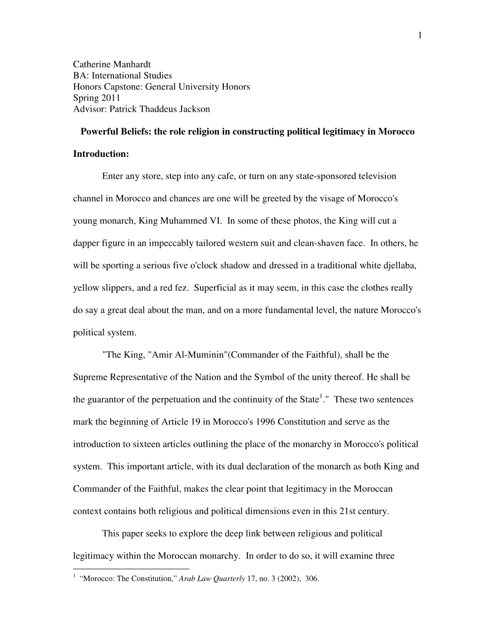 1 Catherine Manhardt BA: International Studies Honors Capstone: General University Honors Spring 2011 Advisor: Patrick Thaddeus