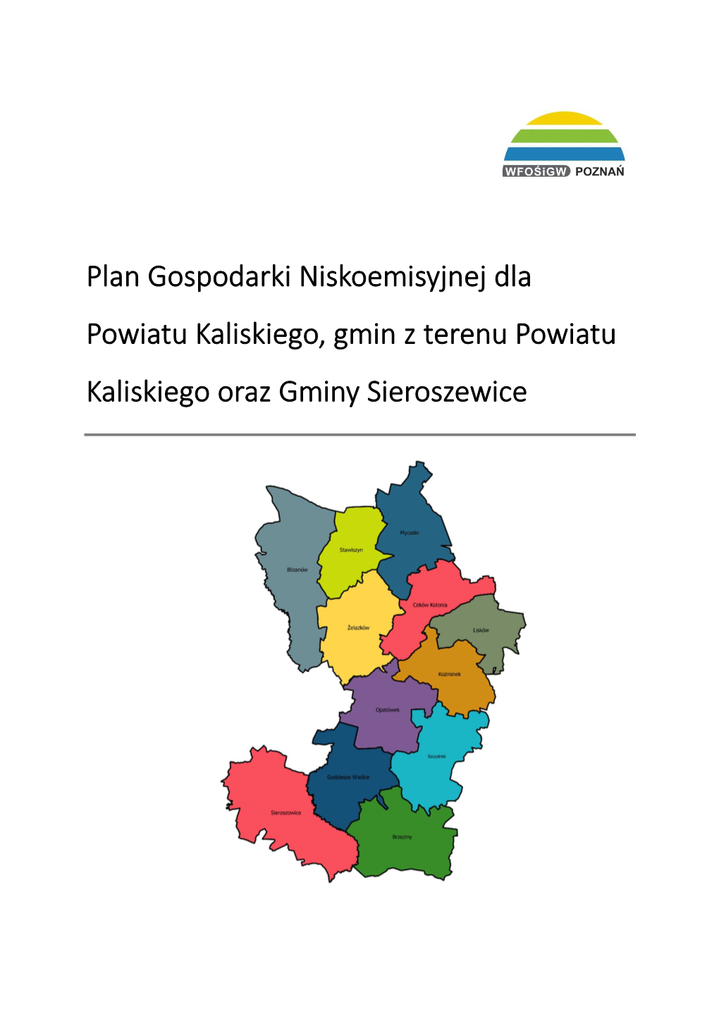 Plan Gospodarki Niskoemisyjnej Dla Powiatu Kaliskiego, Gmin Z Terenu Powiatu Kaliskiego Oraz Gminy Sieroszewice