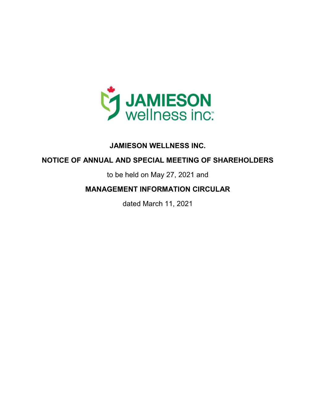 JAMIESON WELLNESS INC. NOTICE of ANNUAL and SPECIAL MEETING of SHAREHOLDERS to Be Held on May 27, 2021 and MANAGEMENT INFORMATI