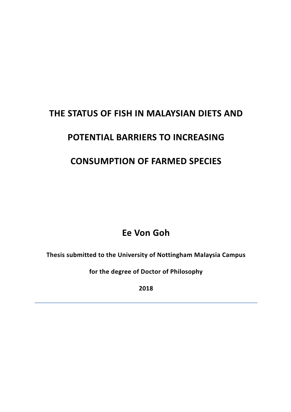 Goh, Ee Von (2018) the Status of Fish in Malaysian Diets and Potential Barriers to Increasing Consumption of Farmed Species