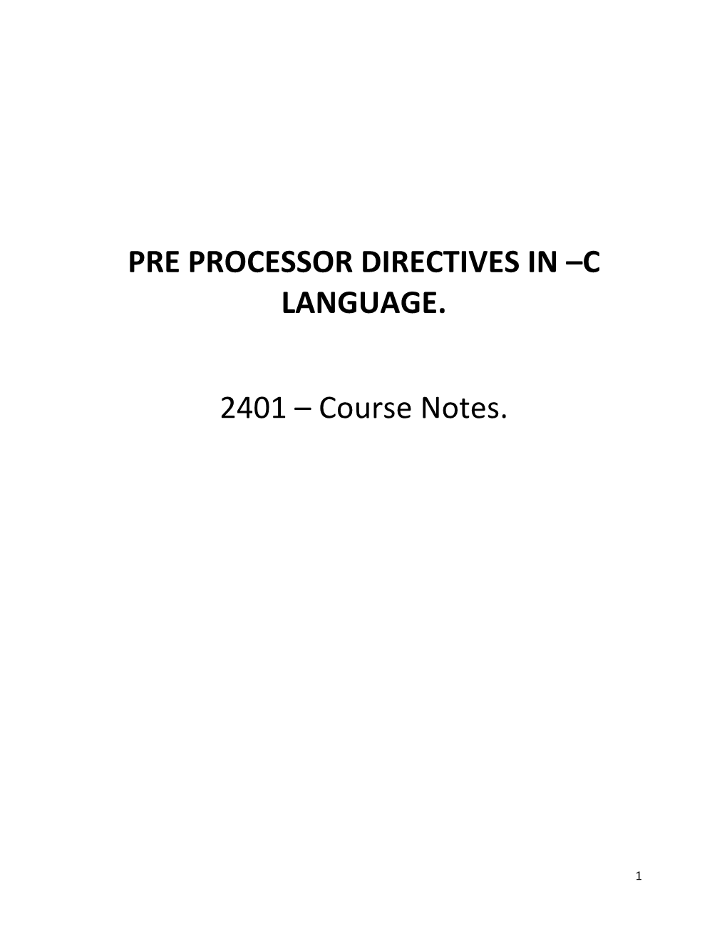 PRE PROCESSOR DIRECTIVES in –C LANGUAGE. 2401 – Course