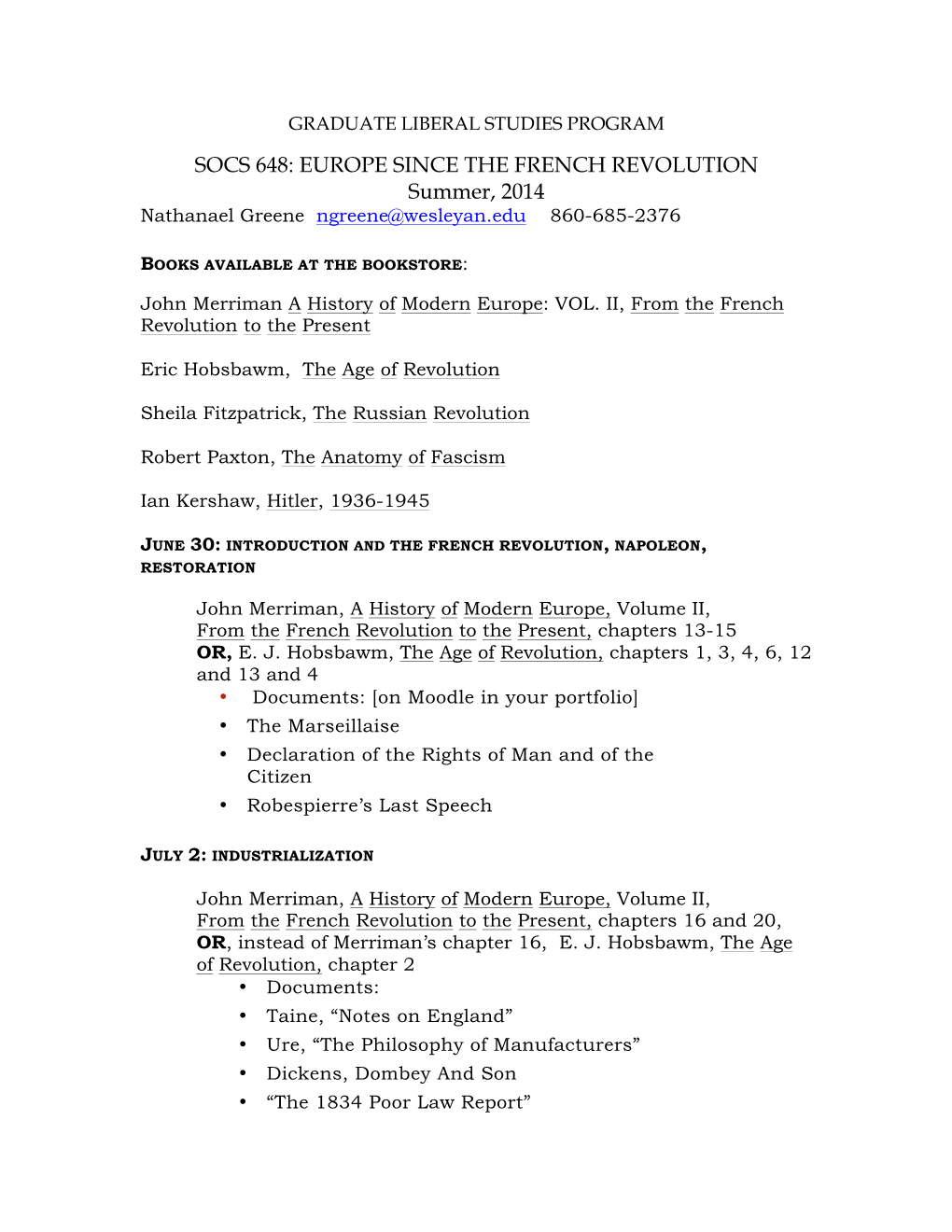 SOCS 648: EUROPE SINCE the FRENCH REVOLUTION Summer, 2014 Nathanael Greene Ngreene@Wesleyan.Edu 860-685-2376