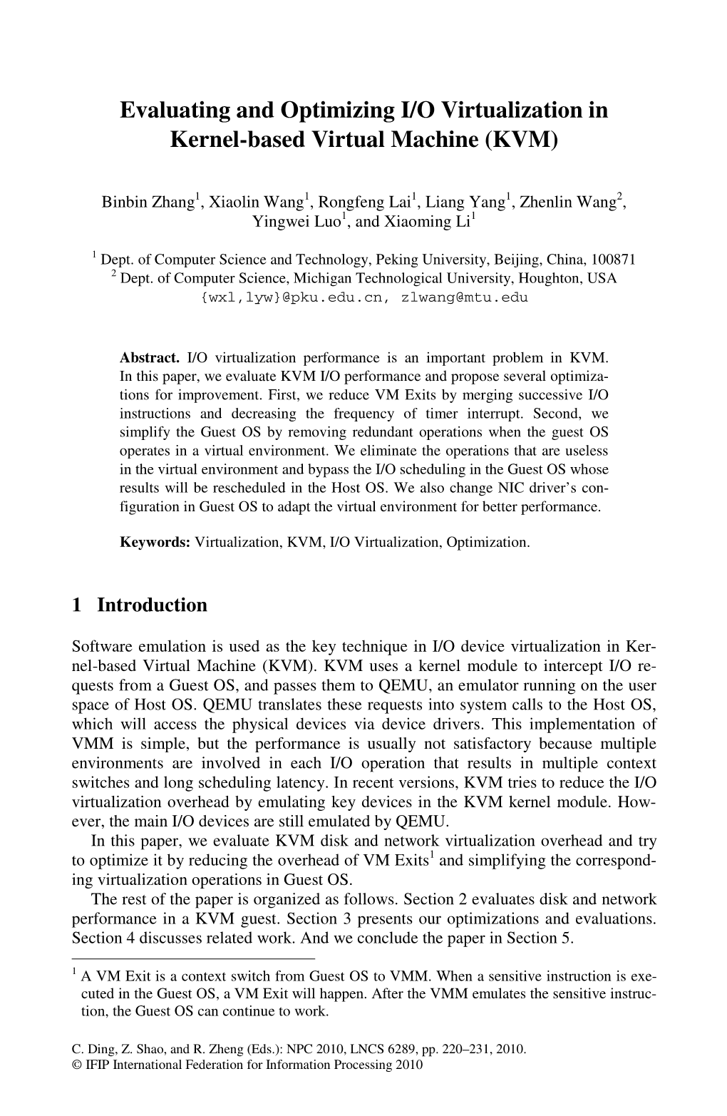 Evaluating and Optimizing I/O Virtualization in Kernel-Based Virtual Machine (KVM)