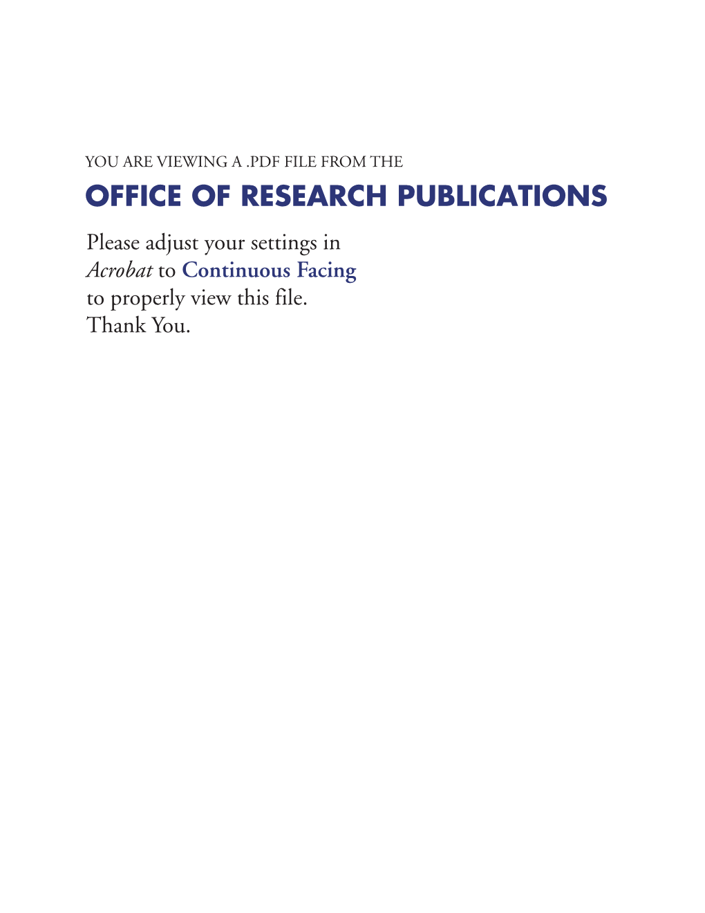 OFFICE of RESEARCH PUBLICATIONS Please Adjust Your Settings in Acrobat to Continuous Facing to Properly View This File