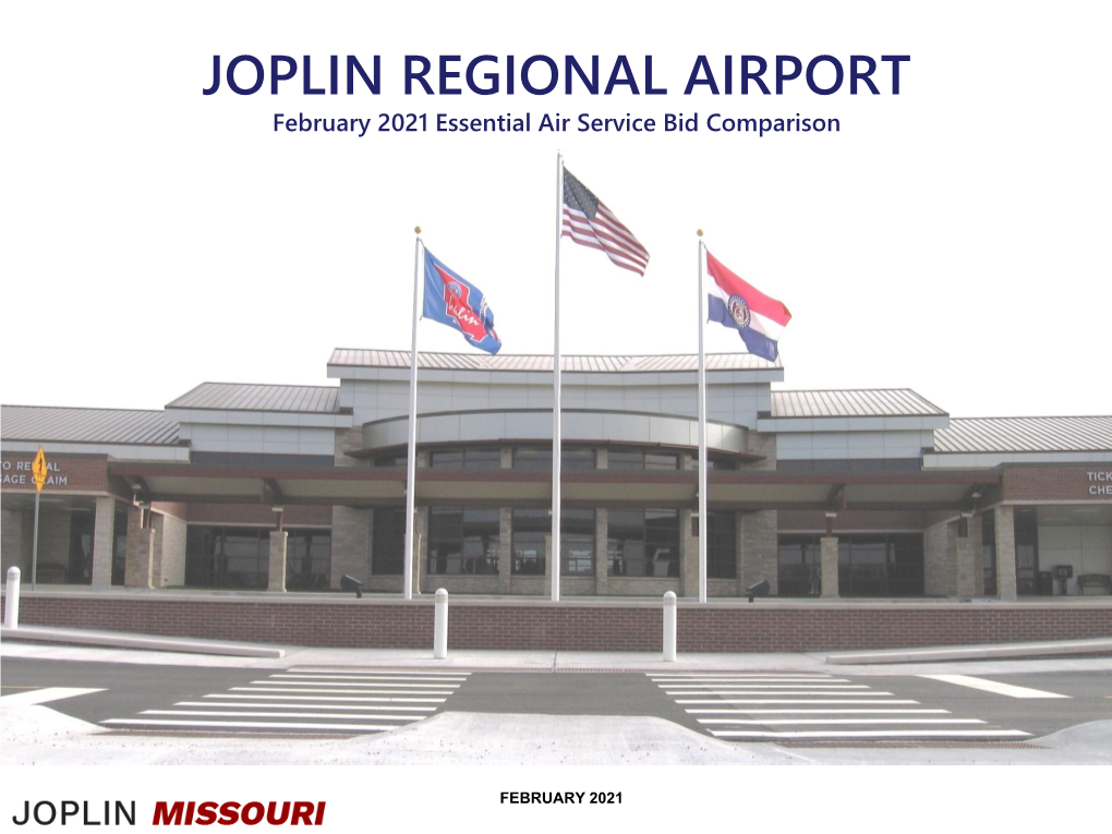 JOPLIN REGIONAL AIRPORT February 2021 Essential Air Service Bid Comparison