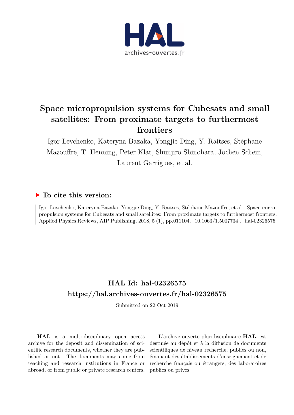 Space Micropropulsion Systems for Cubesats and Small Satellites: from Proximate Targets to Furthermost Frontiers Igor Levchenko, Kateryna Bazaka, Yongjie Ding, Y