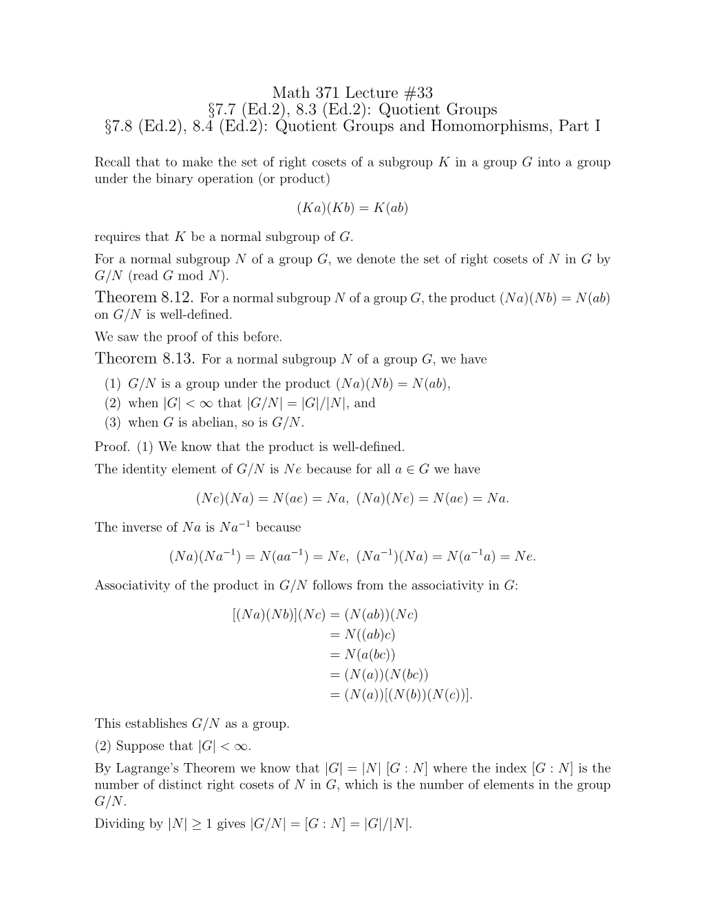 Quotient Groups §7.8 (Ed.2), 8.4 (Ed.2): Quotient Groups and Homomorphisms, Part I