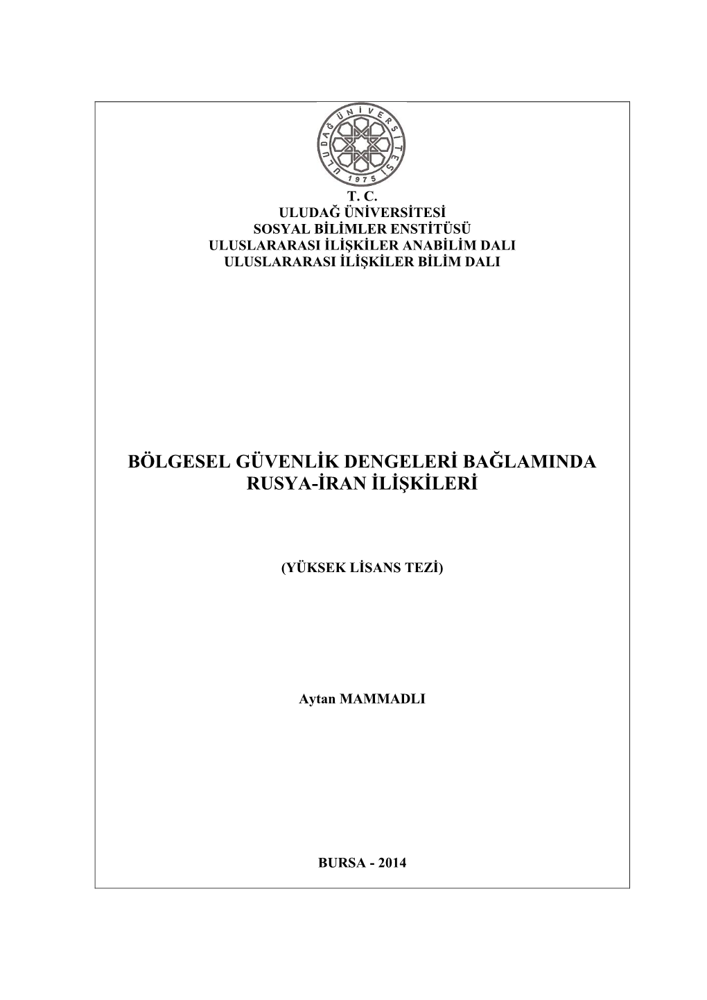 Bölgesel Güvenlik Dengeleri Bağlaminda Rusya-Iran Ilişkileri