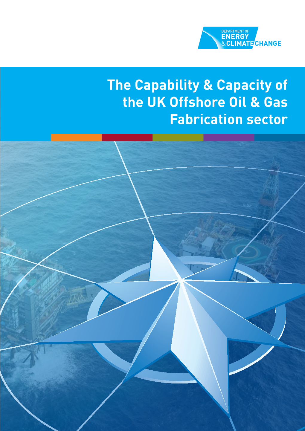 The Capability & Capacity of the UK Offshore Oil & Gas Fabrication Sector