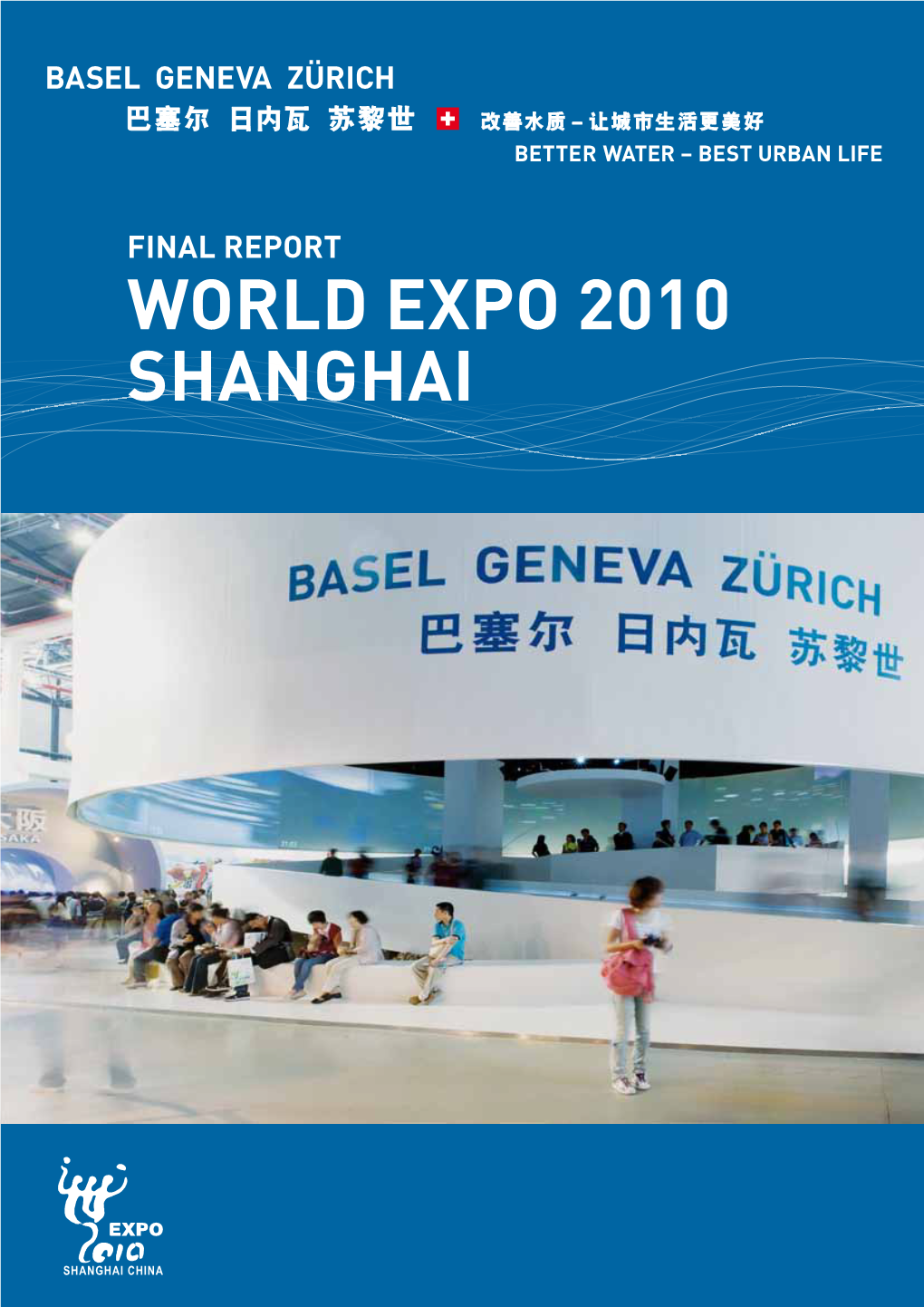 World Expo 2010 Shanghai Final Report