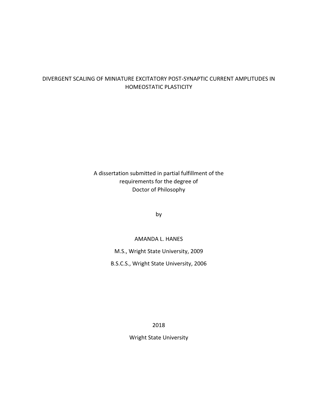 DIVERGENT SCALING of MINIATURE EXCITATORY POST-SYNAPTIC CURRENT AMPLITUDES in HOMEOSTATIC PLASTICITY a Dissertation Submitted In