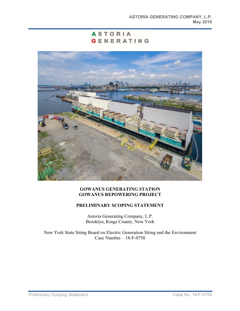 GOWANUS GENERATING STATION GOWANUS REPOWERING PROJECT PRELIMINARY SCOPING STATEMENT Astoria Generating Company, L.P. Brooklyn, K