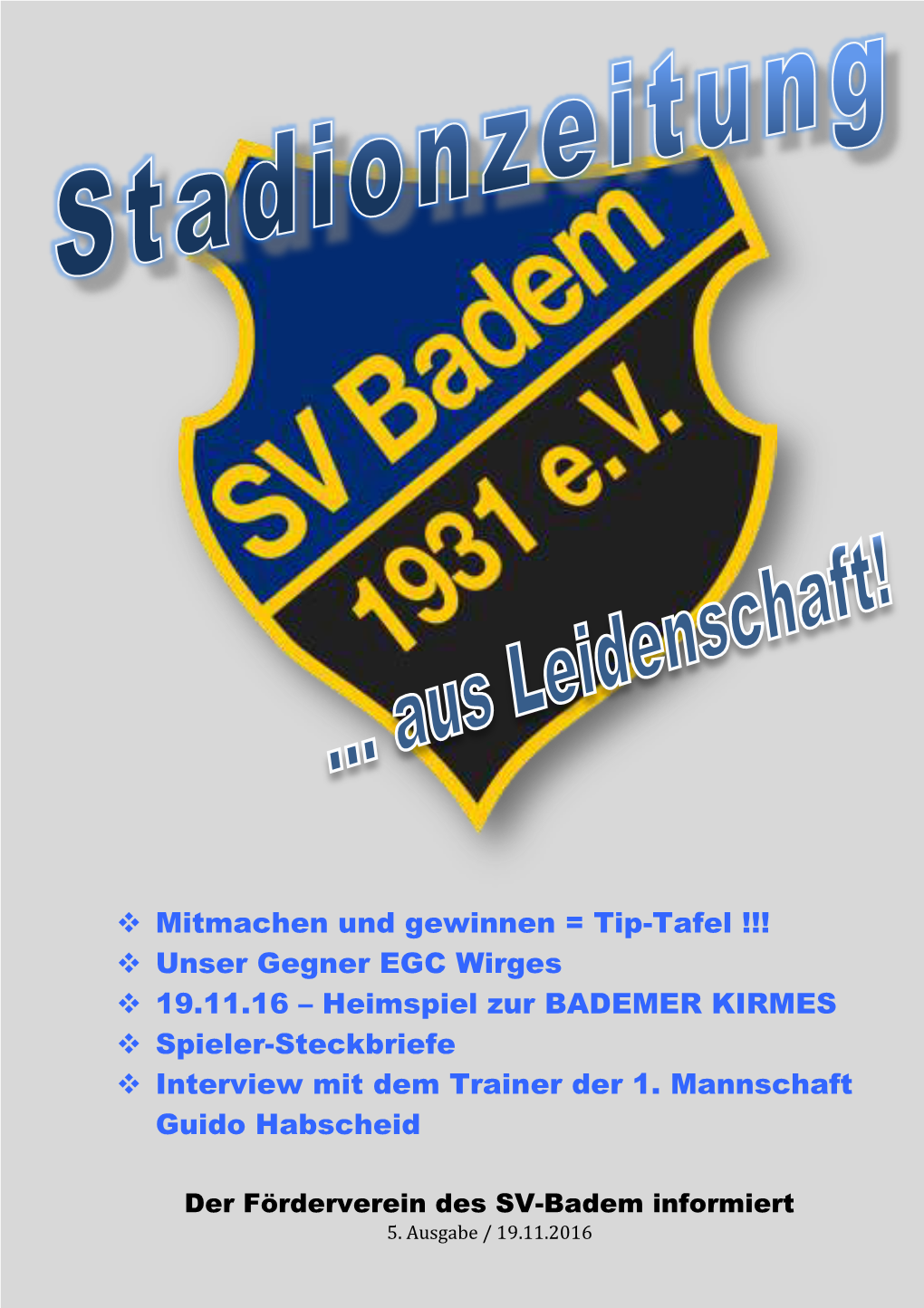 Mitmachen Und Gewinnen = Tip-Tafel !!! Unser Gegner EGC Wirges 19.11.16 – Heimspiel Zur BADEMER KIRMES Spieler