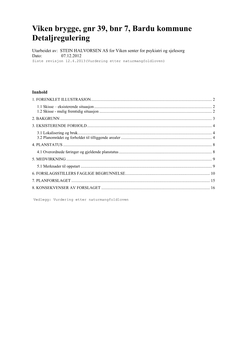 Viken Brygge, Gnr 39, Bnr 7, Bardu Kommune Detaljregulering