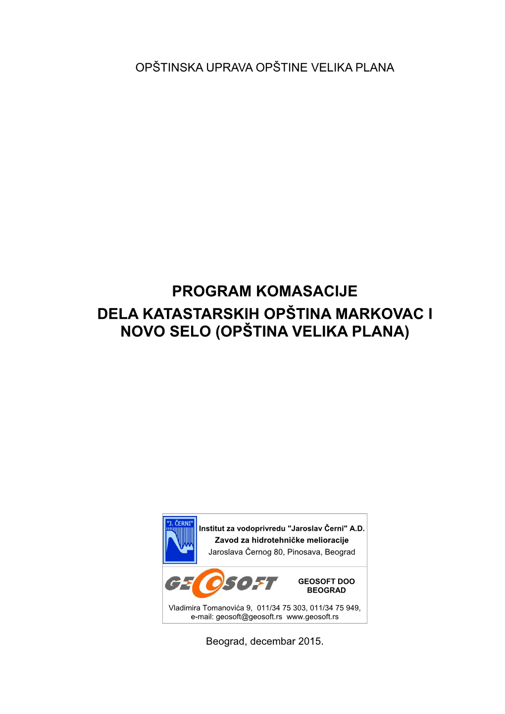 Program Komasacije Dela Katastarskih Opština Markovac I Novo Selo (Opština Velika Plana)