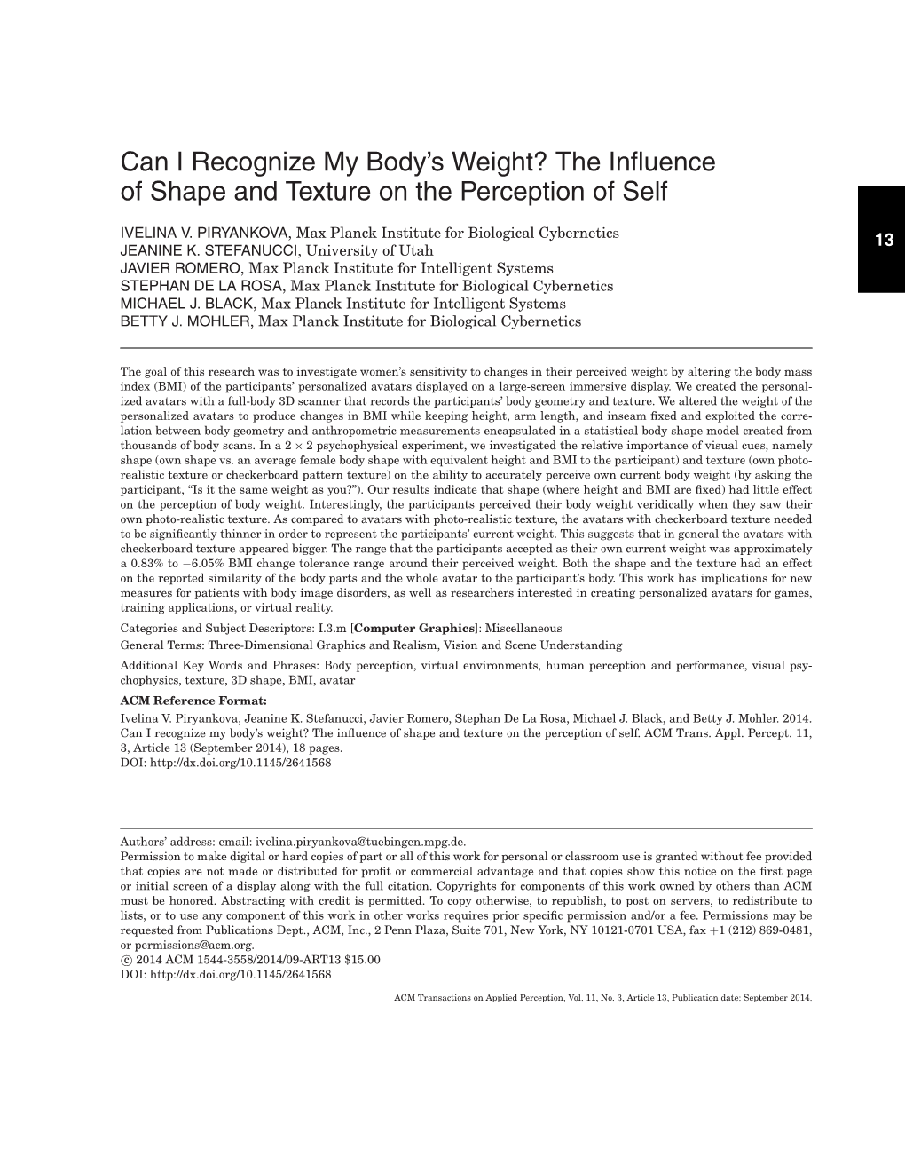 Can I Recognize My Body's Weight? the Influence of Shape and Texture on the Perception of Self