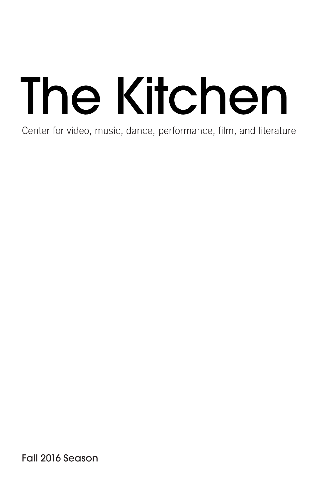 The Kitchen Center for Video, Music, Dance, Performance, Film, and Literature