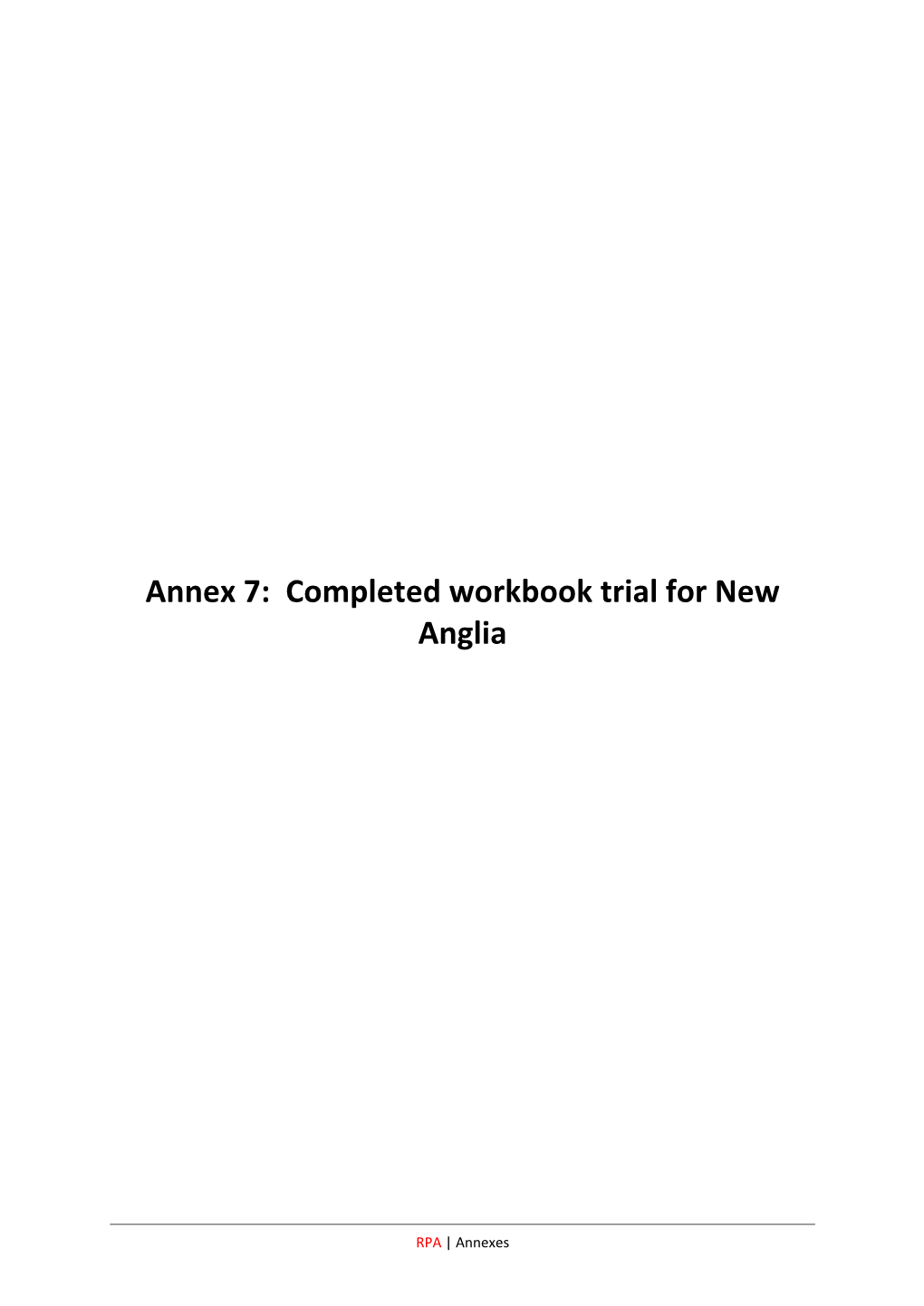 Annex 7: Completed Workbook Trial for New Anglia