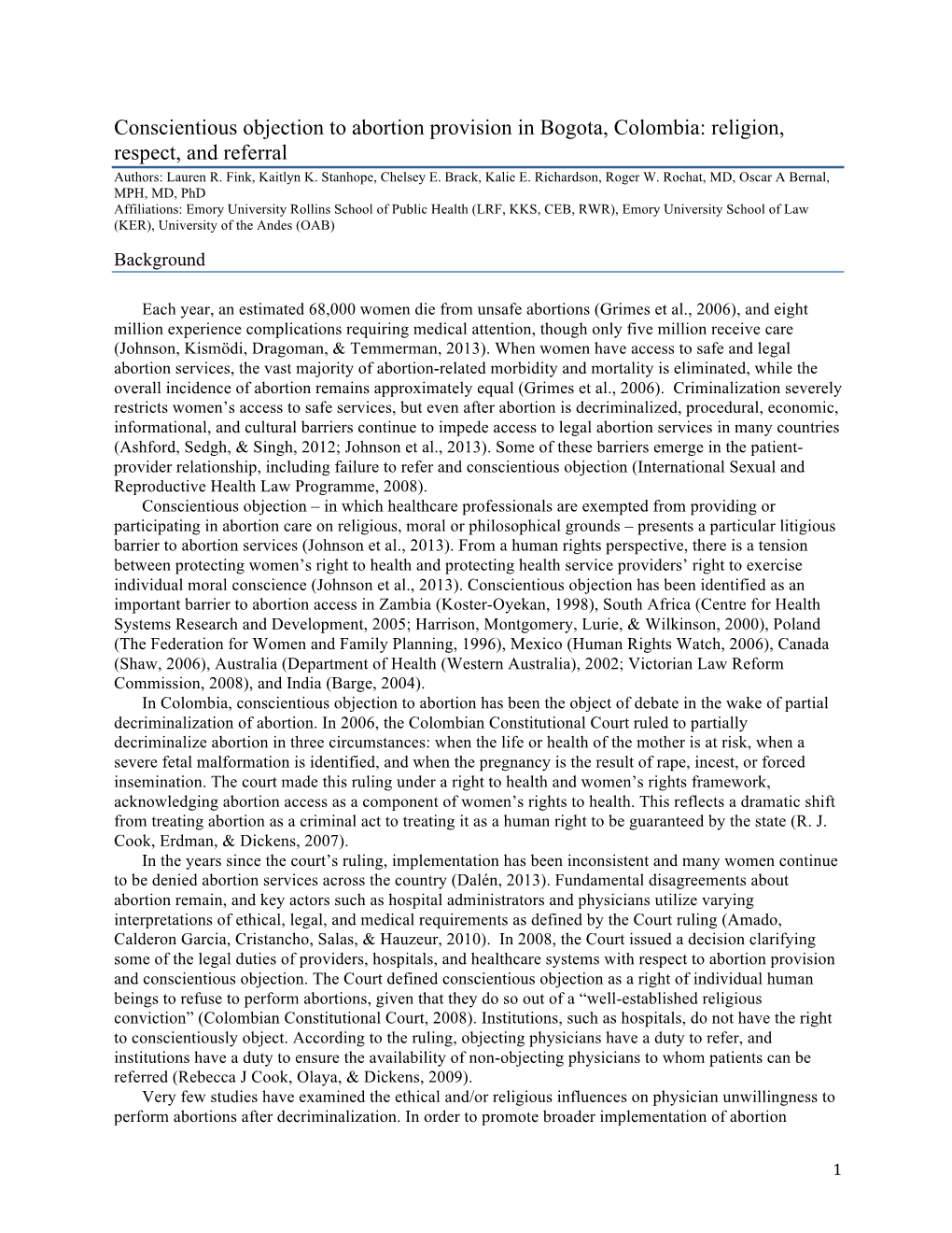 Conscientious Objection to Abortion Provision in Bogota, Colombia: Religion, Respect, and Referral Authors: Lauren R