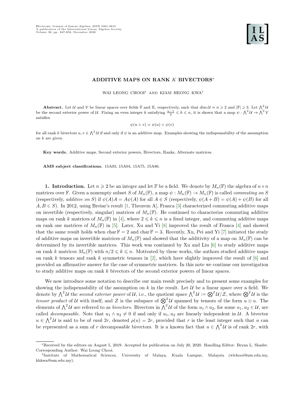 ADDITIVE MAPS on RANK K BIVECTORS 1. Introduction. Let N 2 Be an Integer and Let F Be a Field. We Denote by M N(F) the Algeb