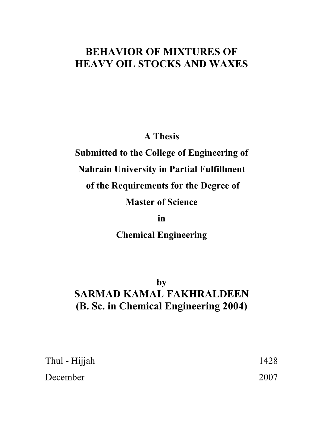 Behavior of Mixtures of Heavy Oil Stocks and Waxes