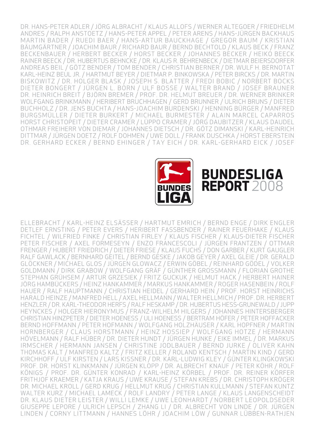 BUNDESLIGA REPORT 2008 Zur Lage Der Liga Die Geschäftsbereiche Europa Die Proficlubs Die Fakten