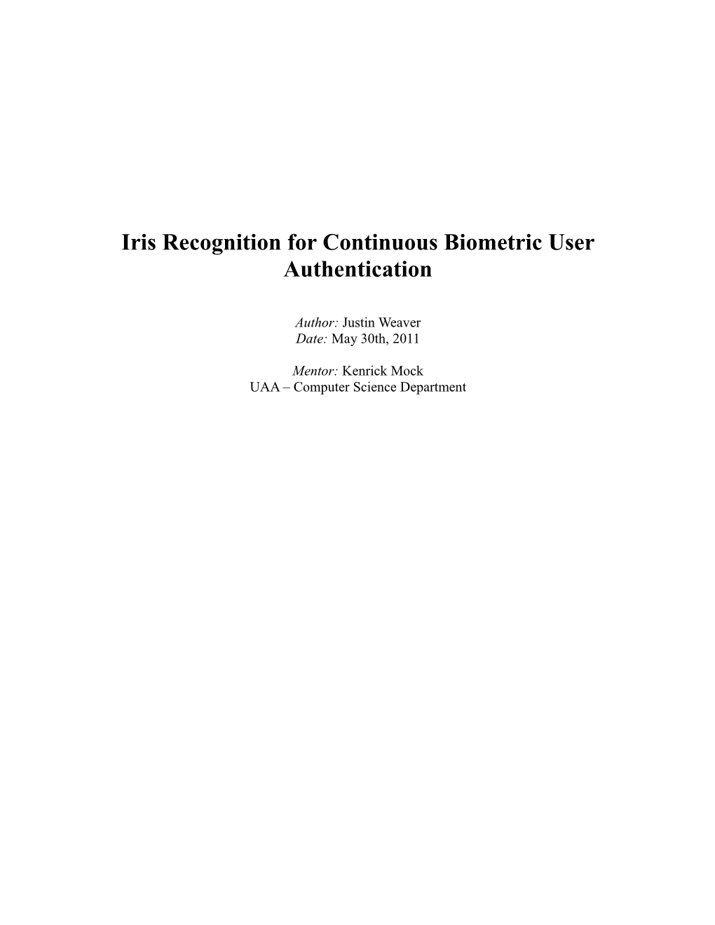 Iris Recognition for Continuous Biometric User Authentication