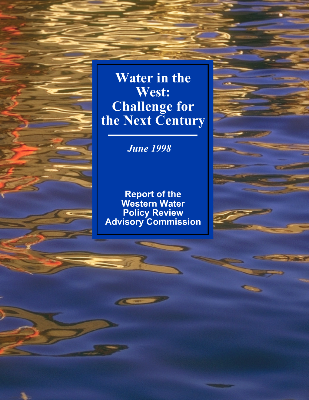 Report of the Western Water Policy Review Advisory Commission