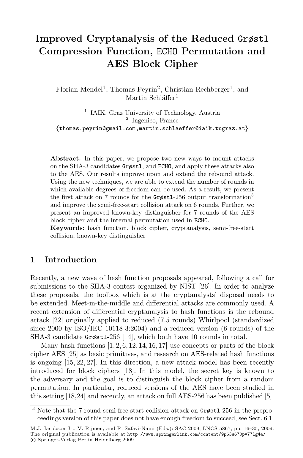 Improved Cryptanalysis of the Reduced Grøstl Compression Function, ECHO Permutation and AES Block Cipher