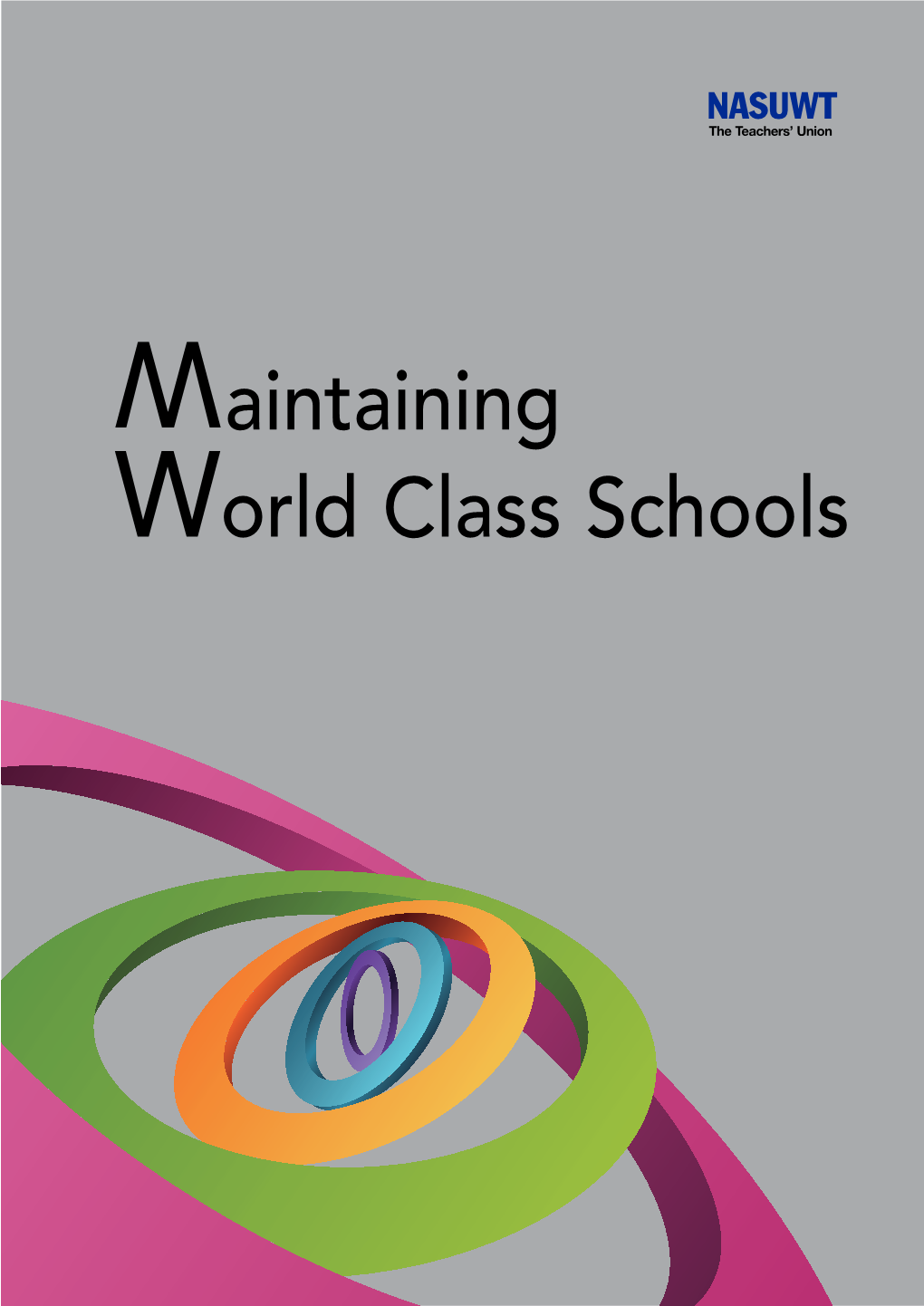 Maintaining World Class Schools Is an Invitation to Debate the Future and to Build Upon Our Success As an Education Nation