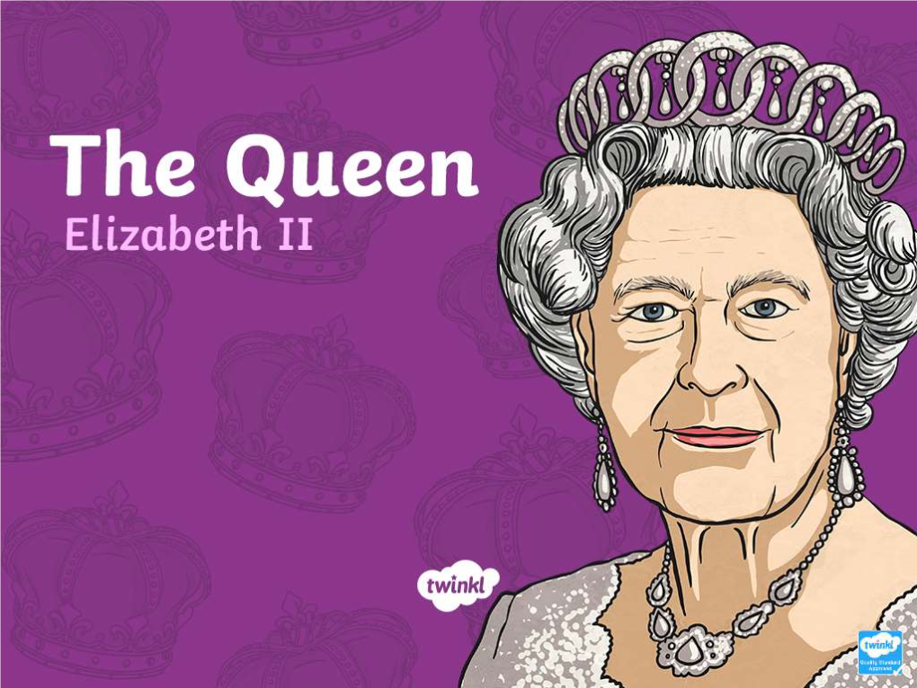 Who Is Queen Elizabeth II?