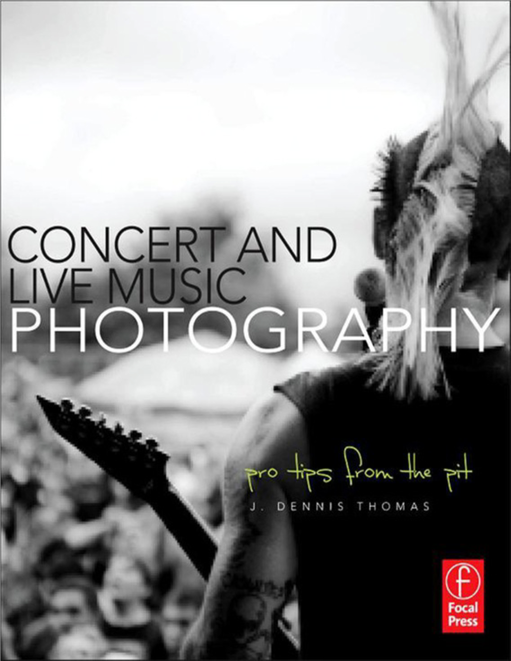 J. Dennis Thomas. Concert and Live Music Photography. Pro Tips From