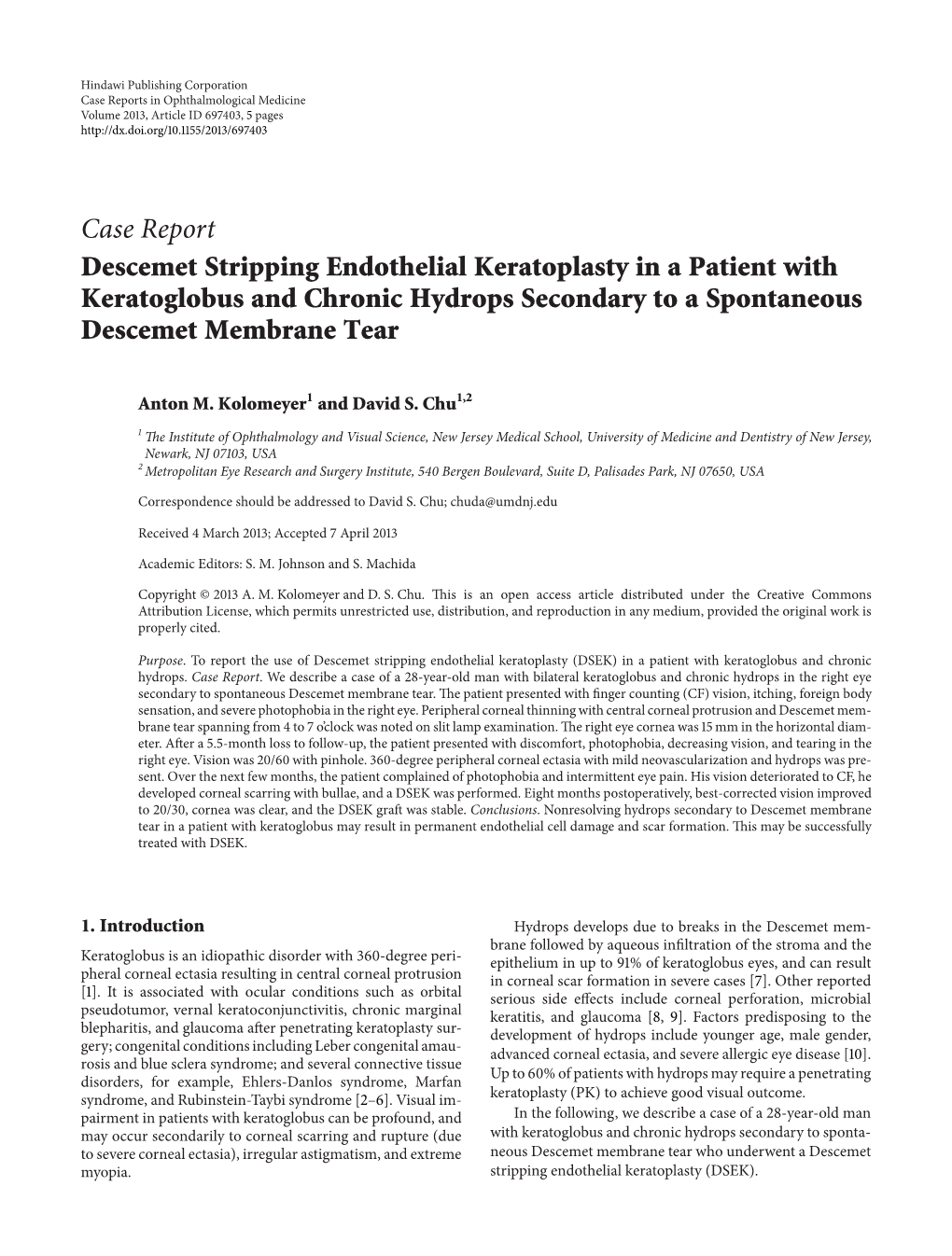 Case Report Descemet Stripping Endothelial Keratoplasty in a Patient with Keratoglobus and Chronic Hydrops Secondary to a Spontaneous Descemet Membrane Tear