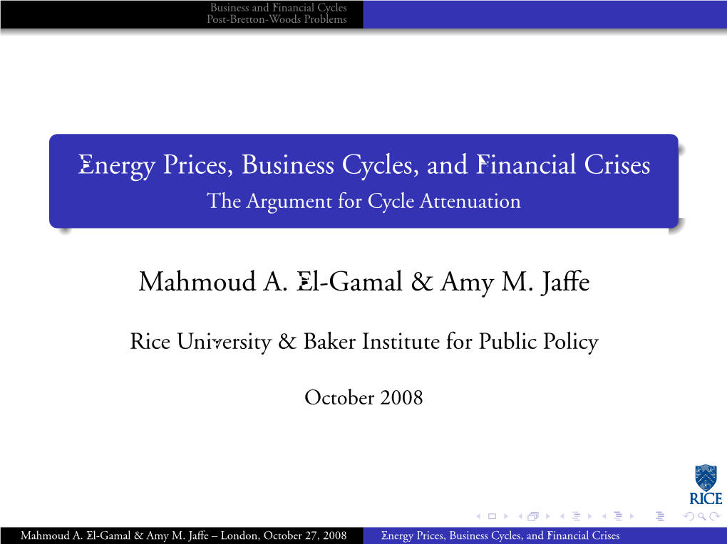 Energy Prices, Business Cycles, and Financial Crises the Argument for Cycle Attenuation