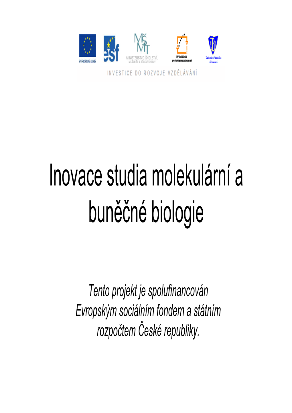 Á Biologická Klasifikace Rostlin -.. Inovace Studia Molekulární A