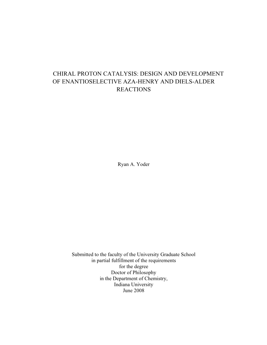 Chiral Proton Catalysis: Design and Development of Enantioselective Aza-Henry and Diels-Alder Reactions