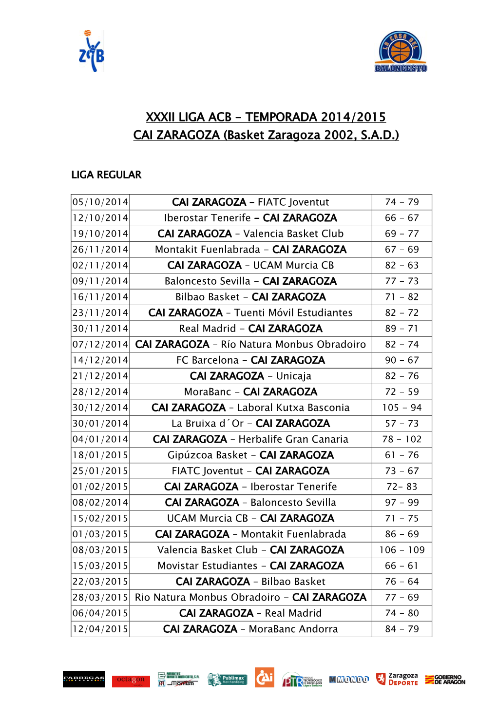 XXXII LIGA ACB - TEMPORADA 2014/2015 CAI ZARAGOZA (Basket Zaragoza 2002, S.A.D.)