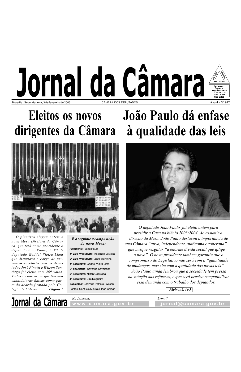 Jornal Da Câmara Jornal@Camara.Gov.Br 2 - Brasília, 3 De Fevereiro De 2003 Jornal Da Câmara Plenário Elege Nova Mesa Diretora