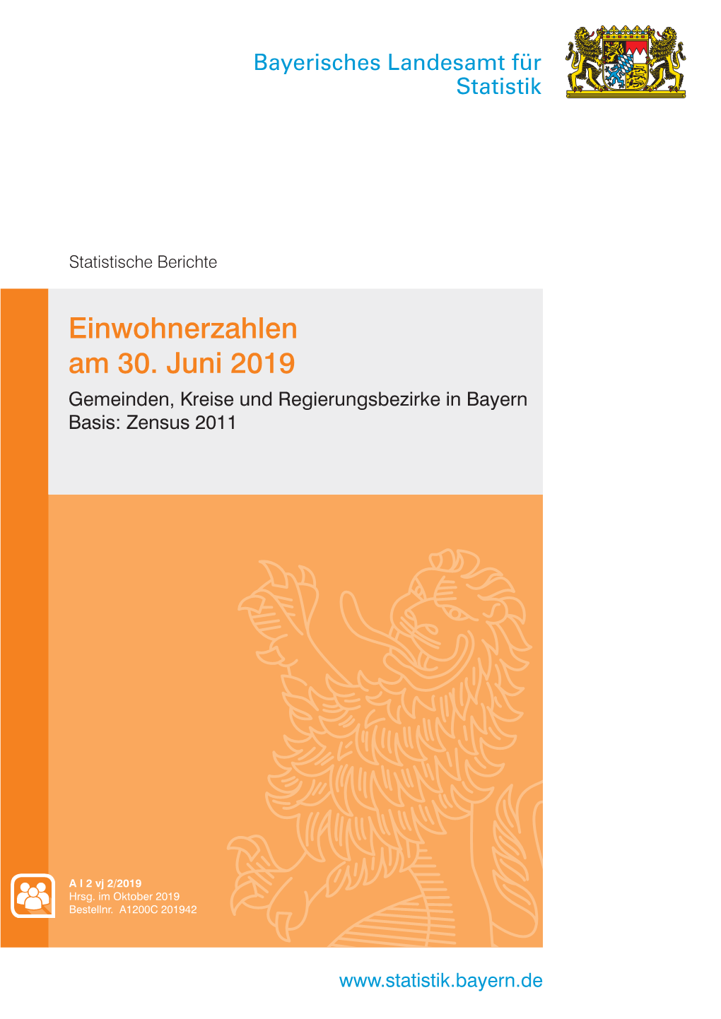 Einwohnerzahlen Am 30. Juni 2019 Gemeinden, Kreise Und Regierungsbezirke in Bayern Basis: Zensus 2011