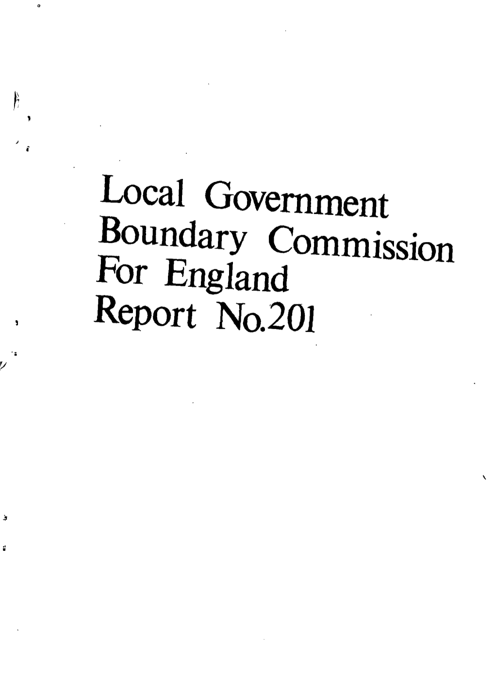 Local Government Boundary Commission for England Report No.201 LOCAL GOVERNMENT