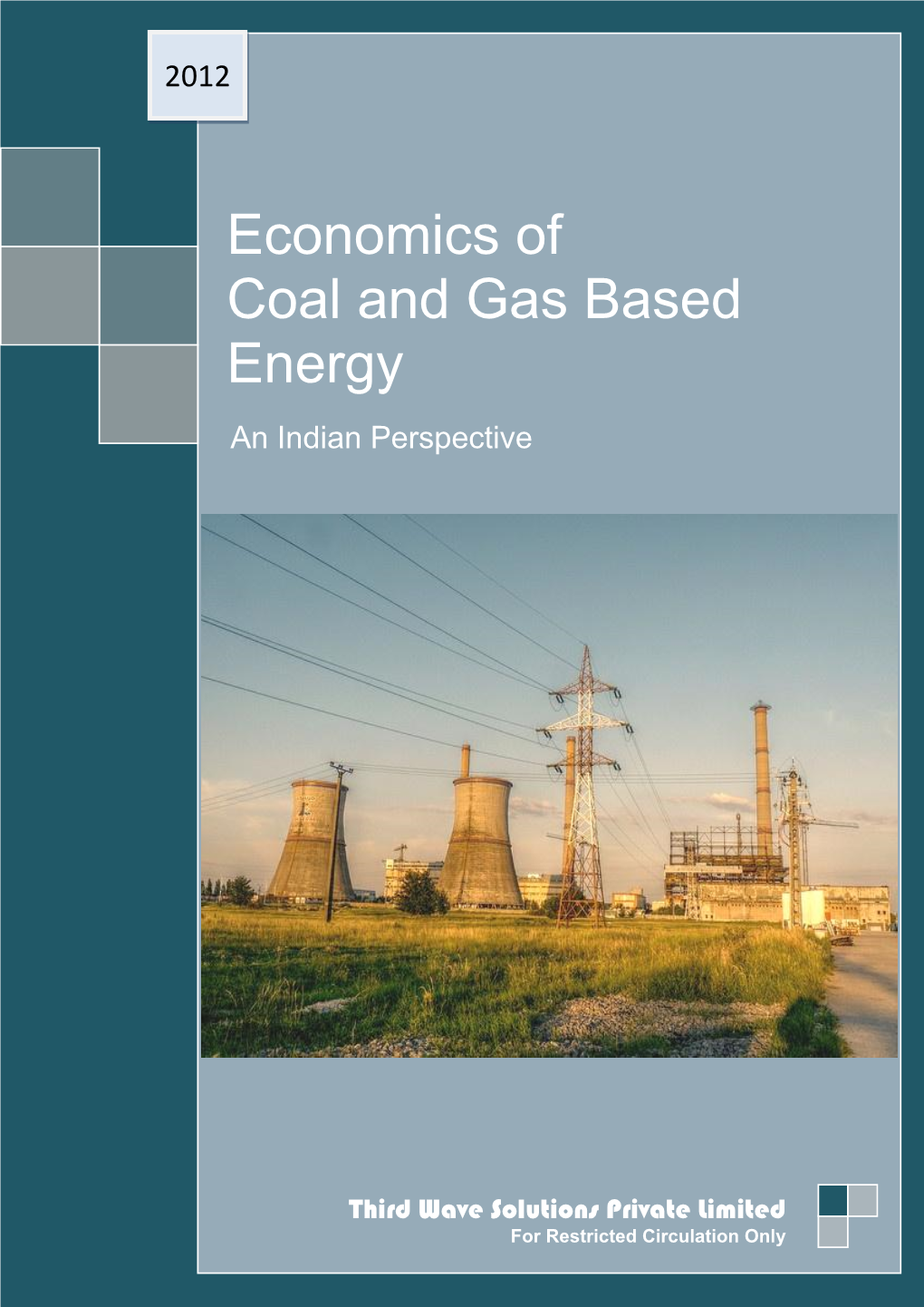 Economics of Coal and Gas Based Energy
