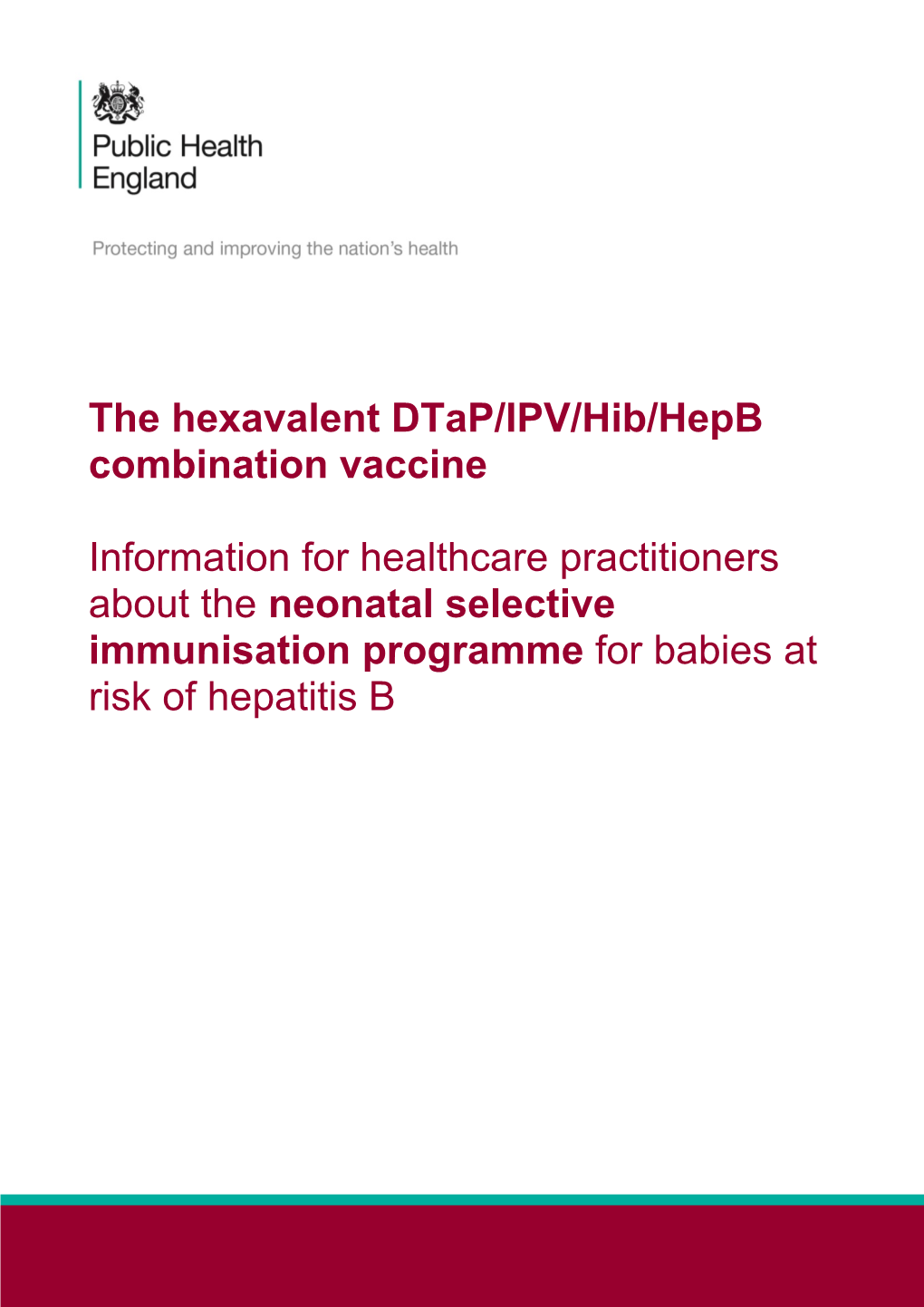 The Hexavalent Dtap/IPV/Hib/Hepb Combination Vaccine: Information for Healthcare Practitioners About the Neonatal Selective