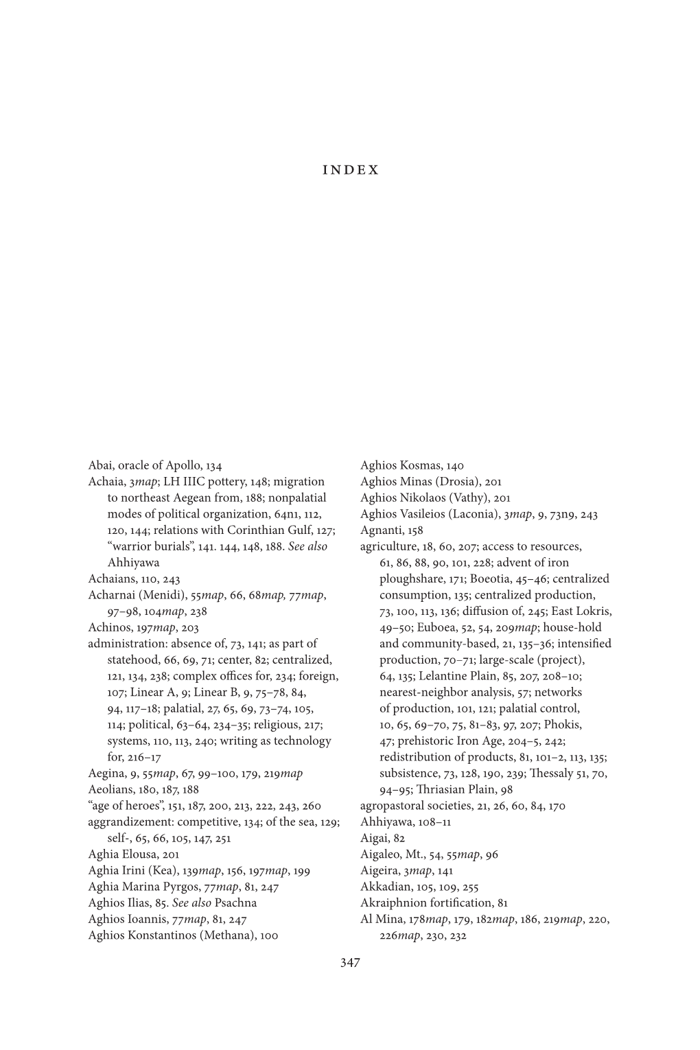 Abai, Oracle of Apollo, 134 Achaia, 3Map; LH IIIC