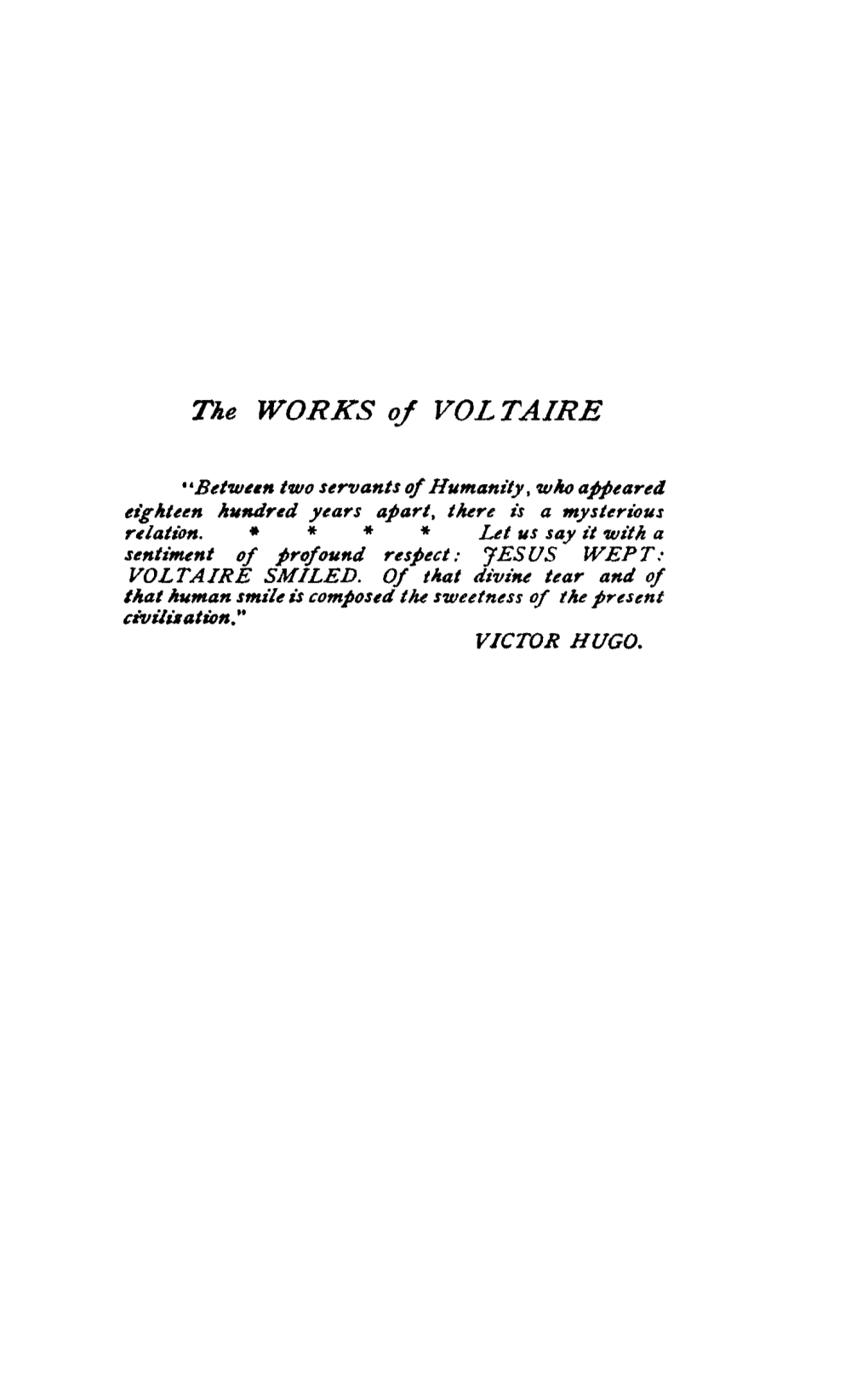 The WORKS of VOLTAIRE * *