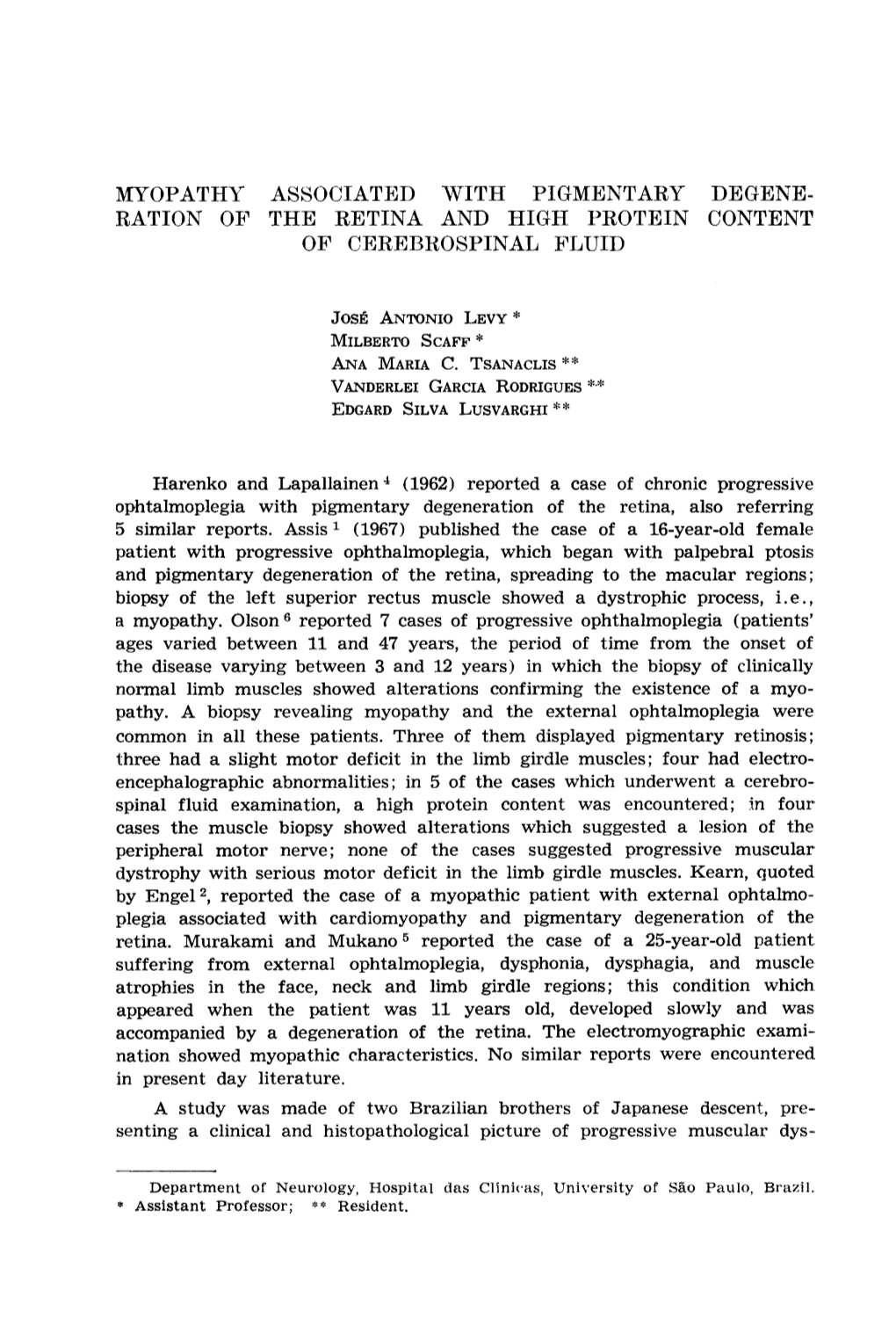 Myopathy Associated with Pigmentary Degene- Ration