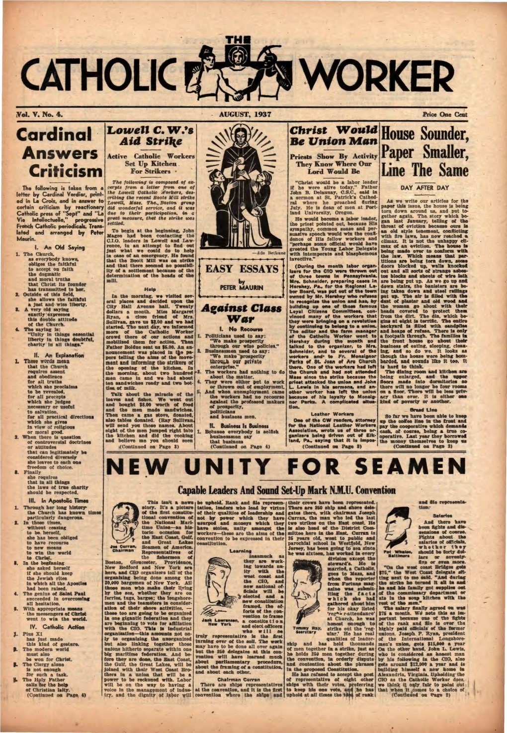 Christ -W " .I Bouse Sounder Cardinal Aid Strijc.E Be Union Man ' Ansy1ers Active Catholic Workers Priests Show by Activity Paper Smaller, Set up Kitchen