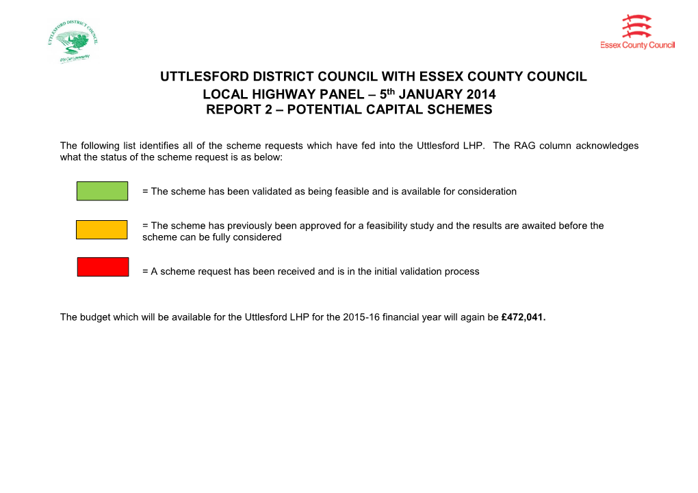 UTTLESFORD DISTRICT COUNCIL with ESSEX COUNTY COUNCIL LOCAL HIGHWAY PANEL – 5Th JANUARY 2014 REPORT 2 – POTENTIAL CAPITAL SCHEMES
