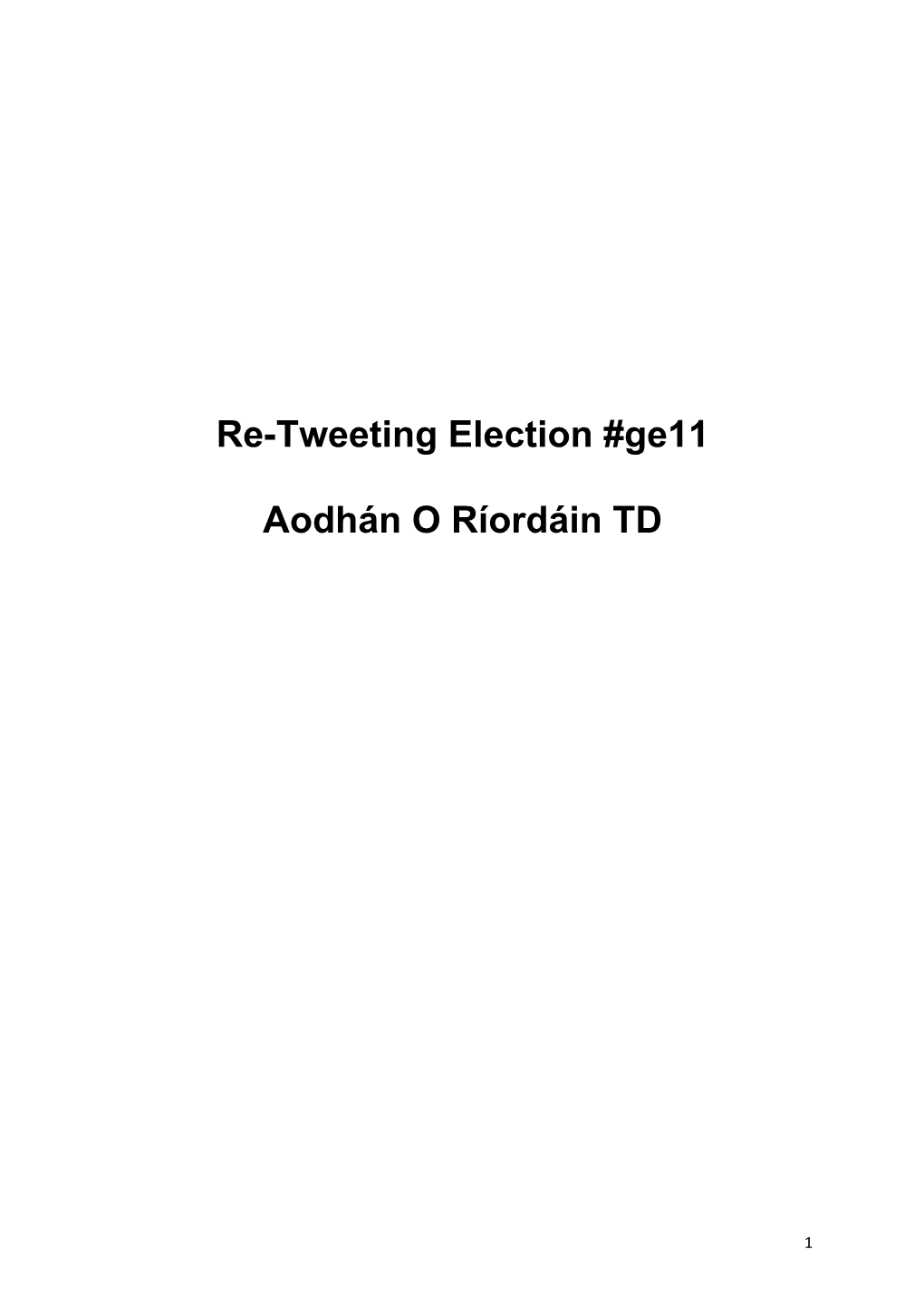 Re-Tweeting Election #Ge11 Aodhán O Ríordáin TD