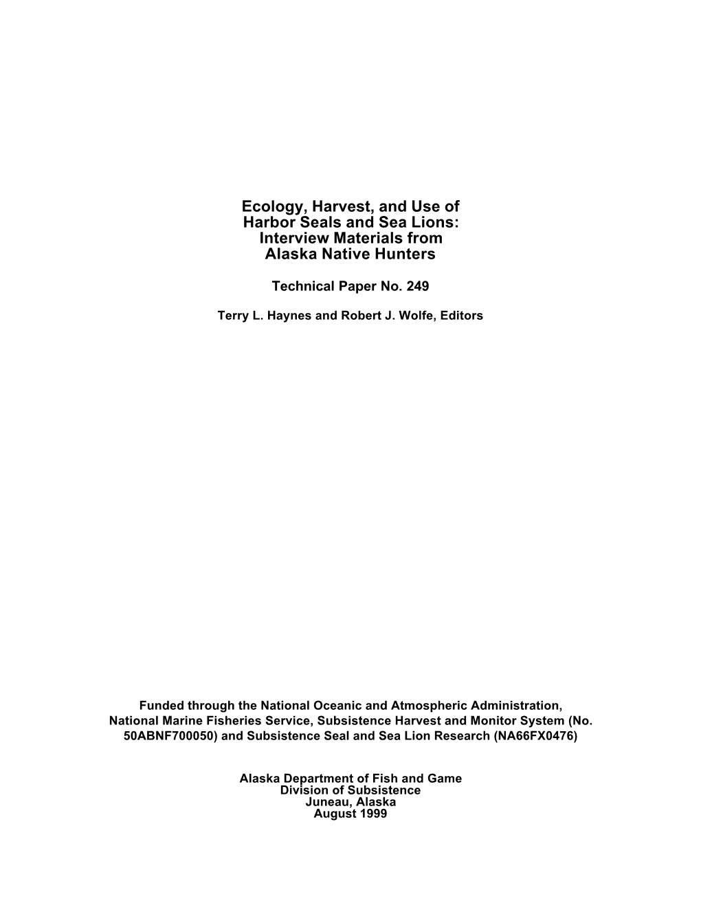 Ecology, Harvest, and Use of Harbor Seals and Sea Lions: Interview Materials from Alaska Native Hunters